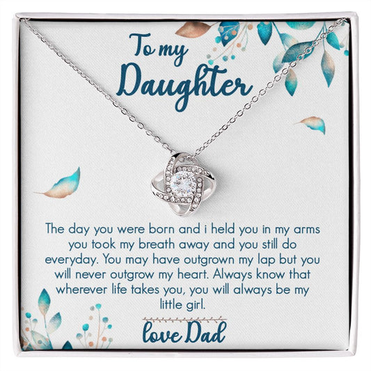 To my Daughter-you will never outgrow my heart-Love knot necklace