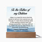 To the Father of my children-Often it is hard to find-Acrylic Plaque