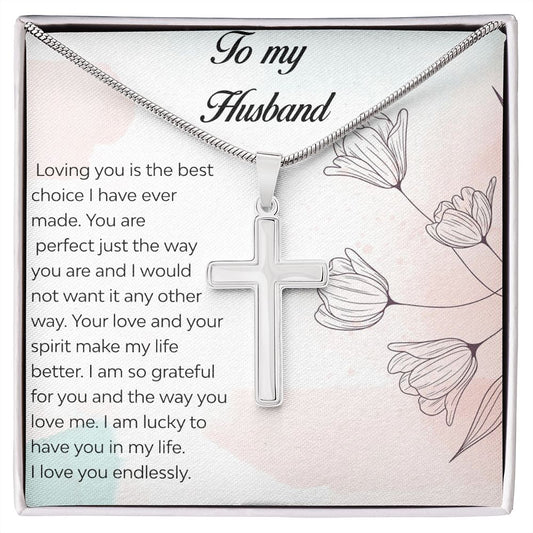 To my Husband-Loving you is the best choice-Cross necklace