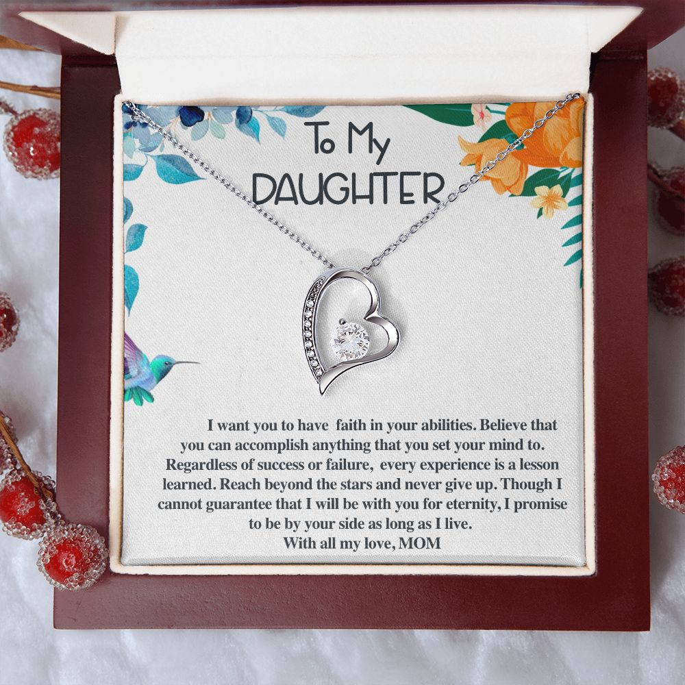 To my Daughter-Faith in your abilities-Forever love necklace.