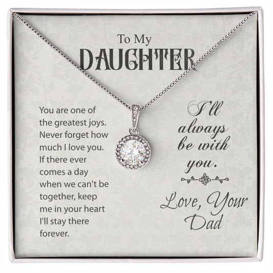 To my Daughter- You are one of the greatest joys- Eternal hope necklace