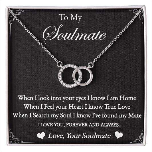 To my soulmate-I know true love-Perfect Pair Necklace