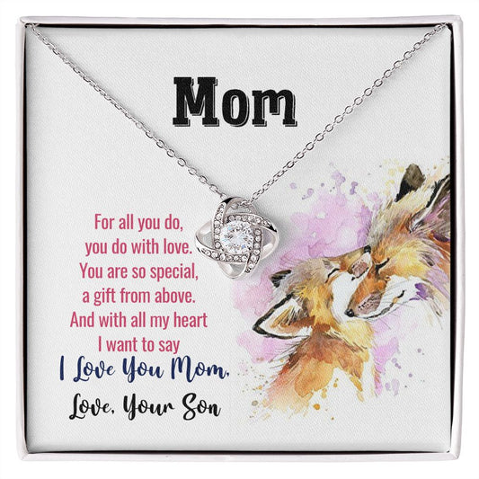 To My Mom-For all you do- Love knot necklace