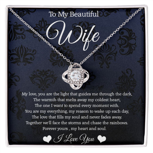 To my Wife-My love you are the light-Love knot necklace,