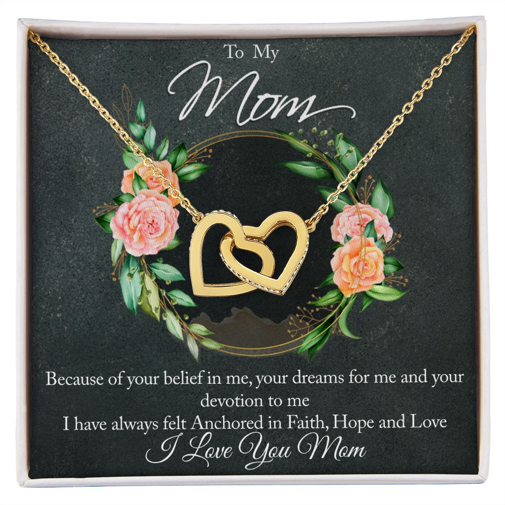 To Mom-Because of your belief in me-Interlocking hearts necklace.