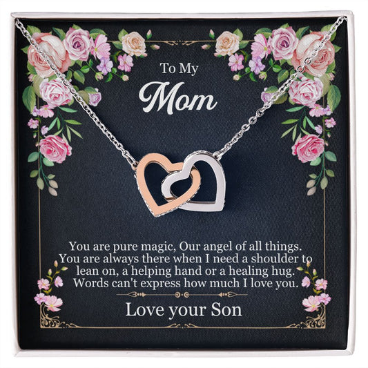 To Mom-You are pure magic-interlocking hearts necklace-love from Son