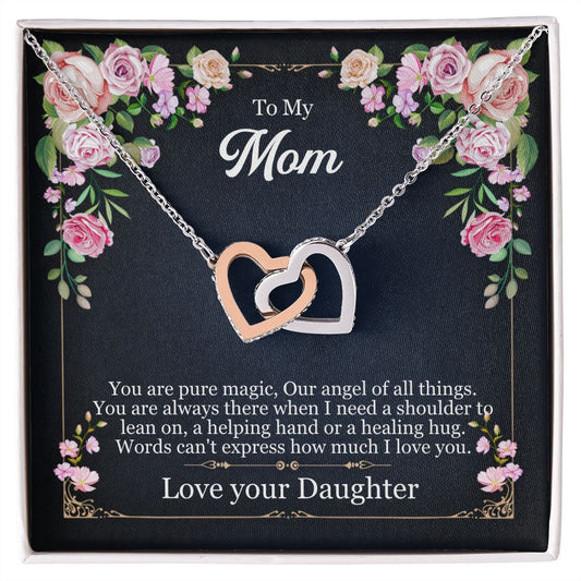 To Mom-You are pure magic-interlocking hearts necklace from Daughter