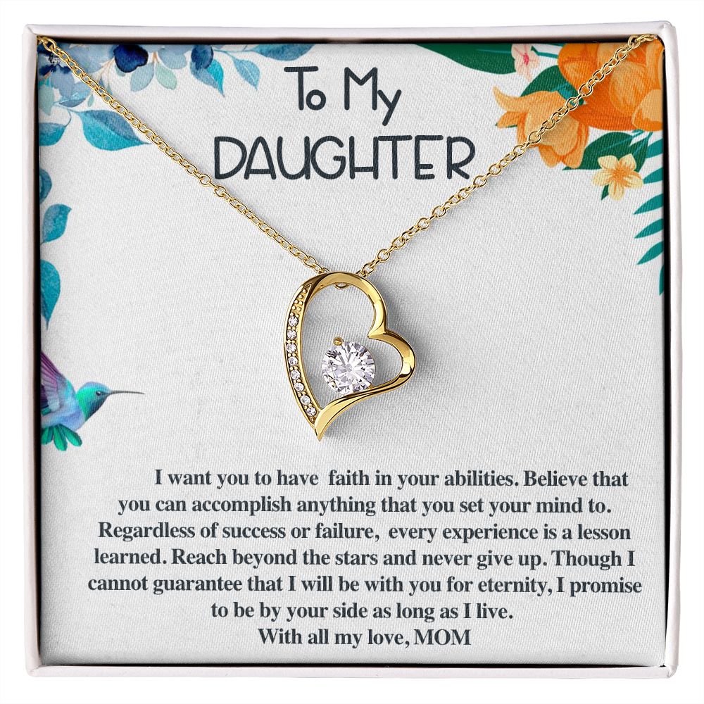 To my Daughter-Faith in your abilities-Forever love necklace.